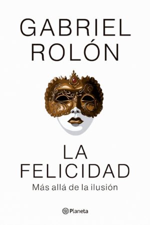 la felicidad: terapia emocional – gabriel rolón