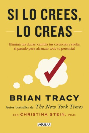 si lo crees, lo creas – brian tracy