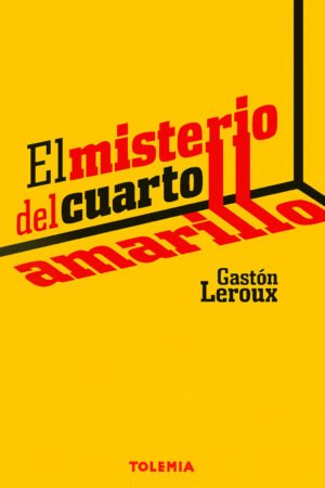 Home el misterio del cuarto amarillo – gaston leroux