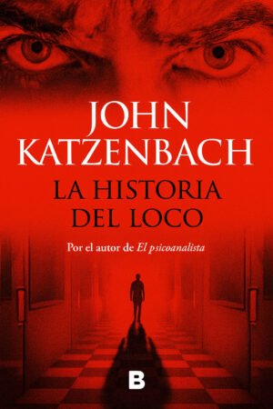 Home la historia del loco – john katzenbach